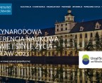 <b>Międzynarodowa Konferencja Naukowa Zdrowie i Style Życia - Wrocław 2023, 25-26 maja 2023 r.</b> Zdrowie i style życia w nowej sytuacji geopolitycznej Foto