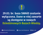 Nowe Dziedzinowe Bazy Wiedzy zastąpią bazę SWiAD, która zostanie wyłączona 29.03. br. Dane, w niej zawarte są dostępne w nowych Dziedzinowych Bazach Wiedzy Foto