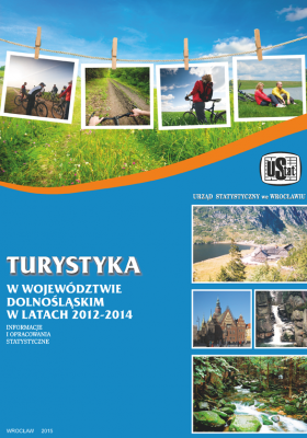 Publikacja Turystyka w województwie dolnośląskim w latach 2012-2014