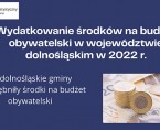 Wydatkowanie środków na budżet obywatelski w województwie dolnośląskim w 2022 r. Foto