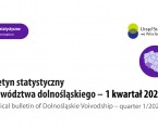 Biuletyn statystyczny województwa dolnośląskiego w 1 kwartale 2023 r Foto