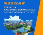 Sytuacja społeczno-gospodarcza Wrocławia za I-II kwartał 2017 r. Foto