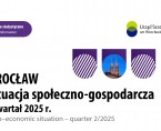 Sytuacja społeczno-gospodarcza Wrocławia w drugim kwartale 2025 r. Foto