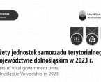 Budżety jednostek samorządu terytorialnego w województwie dolnośląskim w 2023 r. Foto
