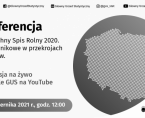 Konferencja - Powszechny Spis Rolny 2020. Dane wynikowe w przekrojach powiatów - <br><strong>26 października 2021 r. godz. 12.00</strong> Foto