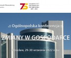 Ogólnopolska konferencja: ZMIANY W GOSPODARCE, Wrocław, 29-30 września 2022 roku Foto