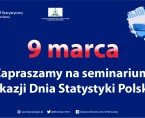 <b>Zapraszamy na seminarium z okazji Dnia Statystyki Polskiej</b> Foto
