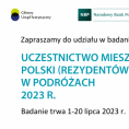 Badanie - Uczestnictwo mieszkańców Polski (rezydentów) w podróżach 1-20.07.2023 r. Foto