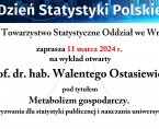 Dzień Statystyki Polskiej - wykład prof. dr. hab. Walentego Ostasiewicza Foto