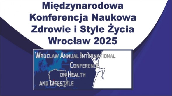 Międzynarodowa Konferencja Naukowa Zdrowie i Style Życia – Wrocław 2025