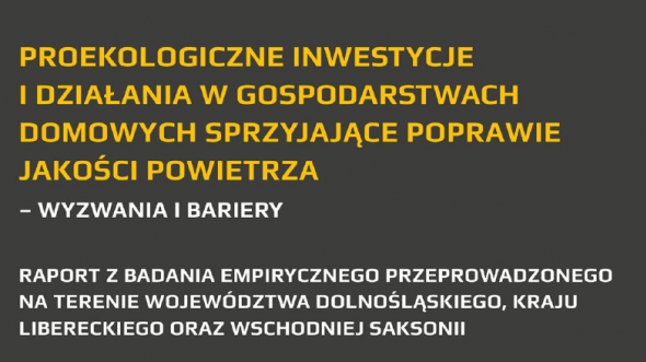 Proekologiczne inwestycje i działania w gospodarstwach domowych sprzyjające poprawie jakości powietrza – wyzwania i bariery