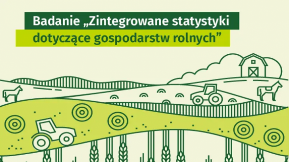Badanie - Zintegrowane statystyki dotyczące gospodarstw rolnych od 1 czerwca do 14 sierpnia 2026 r.